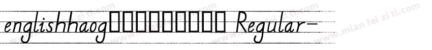 englishhaog英文手写四线三格体 Regular字体转换